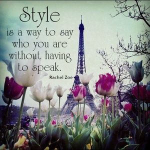 Style is a way to say who you are without having